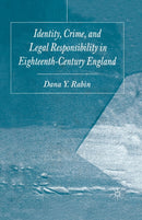 Identity, Crime and Legal Responsibility in Eighteenth-Century England-9781349517169