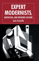 Expert Modernists, Matricide and Modern Culture : Woolf, Forster, Joyce-9781349517817
