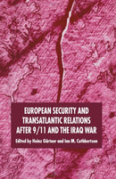 European Security and Transatlantic Relations after 9/11 and the Iraq War-9781349518951