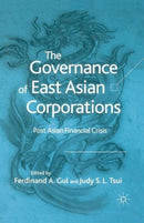 The Governance of East Asian Corporations : Post Asian Financial Crisis-9781349522378