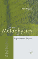On the Metaphysics of Experimental Physics-9781349522927