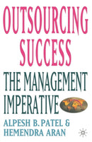 Outsourcing Success : The Management Imperative-9781349523474