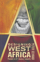 Designing West Africa : Prelude to 21st Century Calamity-9781349528899