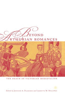 Beyond Arthurian Romances : The Reach of Victorian Medievalism-9781349530069