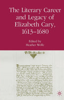 The Literary Career and Legacy of Elizabeth Cary, 1613-1680-9781349531752