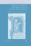 Medieval Literacy and Textuality in Middle High German : Reading and Writing in Albrecht's Jungerer Titurel-9781349531776