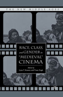 Race, Class, and Gender in "Medieval" Cinema-9781349534869
