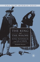 The King and the Whore : King Roderick and La Cava-9781349534951