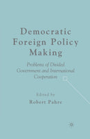 Democratic Foreign Policy Making
