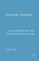 Economic Sanctions : International Policy and Political Economy at Work-9781349535385
