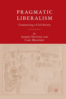 Pragmatic Liberalism : Constructing a Civil Society-9781349536122