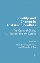 Identity and Change in East Asian Conflicts : The Cases of China, Taiwan, and the Koreas-9781349537884