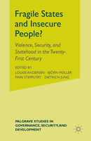Fragile States and Insecure People? : Violence, Security, and Statehood in the Twenty-First Century-9781349539284