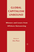 Global Capitalism Unbound : Winners and Losers from Offshore Outsourcing-9781349539819