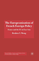 The Europeanization of French Foreign Policy : France and the EU in East Asia-9781349544868