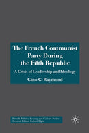 The French Communist Party During the Fifth Republic : A Crisis of Leadership and Ideology-9781349545155