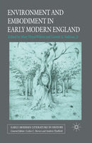 Environment and Embodiment in Early Modern England-9781349546589