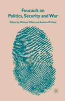 Foucault on Politics, Security and War-9781349547586