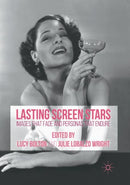 Lasting Screen Stars : Images that Fade and Personas that Endure-9781349680993