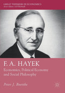 F. A. Hayek : Economics, Political Economy and Social Philosophy-9781349681754