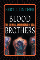 Blood Brothers : The Criminal Underworld of Asia-9781349731282