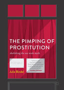 The Pimping of Prostitution : Abolishing the Sex Work Myth-9781349959464