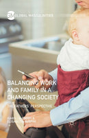 Balancing Work and Family in a Changing Society : The Fathers' Perspective-9781349959822
