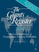The Grants Register 2024 : The Complete Guide to Postgraduate Funding Worldwide-9781349960729