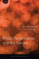 Ritual, Performance and the Senses-9781350001510