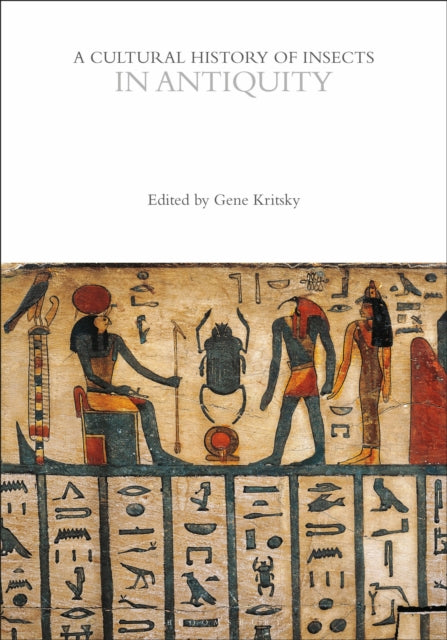 A Cultural History of Insects in Antiquity-9781350003057