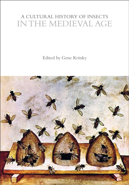 A Cultural History of Insects in the Medieval Age-9781350003064