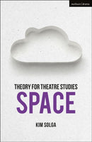 Theory for Theatre Studies: Space-9781350006065