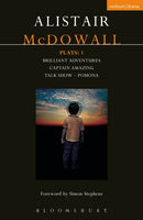 McDowall Plays: 1 : Brilliant Adventures; Captain Amazing; Talk Show; Pomona-9781350007420