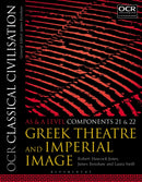 OCR Classical Civilisation AS and A Level Components 21 and 22 : Greek Theatre and Imperial Image-9781350015111