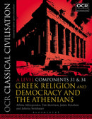OCR Classical Civilisation A Level Components 31 and 34 : Greek Religion and Democracy and the Athenians-9781350020993