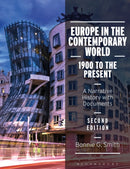 Europe in the Contemporary World: 1900 to the Present : A Narrative History with Documents-9781350029552
