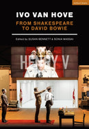 Ivo van Hove : From Shakespeare to David Bowie-9781350031548