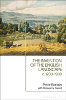 The Invention of the English Landscape : c. 1700-1939-9781350031678