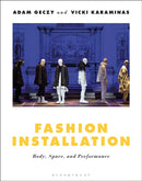 Fashion Installation : Body, Space, and Performance-9781350032521