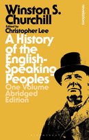A History of the English-Speaking Peoples: One Volume Abridged Edition-9781350042940