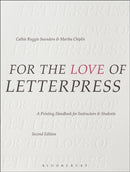 For the Love of Letterpress : A Printing Handbook for Instructors and Students-9781350051287