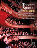 Theatre Spaces 1920-2020 : Finding the Fun in Functionalism-9781350056244