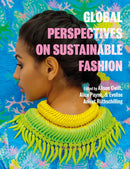 Global Perspectives on Sustainable Fashion-9781350058132