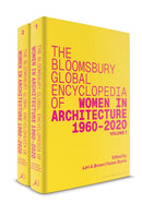 The Bloomsbury Global Encyclopedia of Women in Architecture 1960-2020-9781350059764