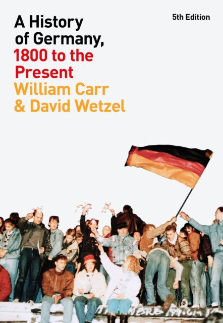 A History of Germany, 1800 to the Present-9781350062177