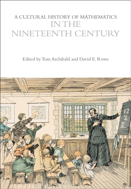 A Cultural History of Mathematics in the Nineteenth Century-9781350063068