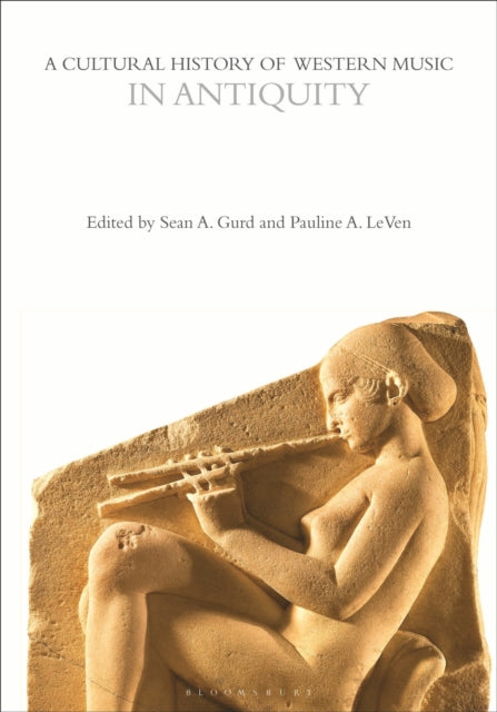 A Cultural History of Western Music in Antiquity-9781350075511