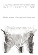 A Cultural History of Western Music in the Industrial Age-9781350075597