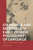 Standards and Reference in Early Chinese Philosophy of Language : Mohist Concepts, Practices, and Texts-9781350085114