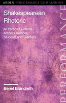 Shakespearean Rhetoric : A Practical Guide for Actors, Directors, Students and Teachers-9781350087965
